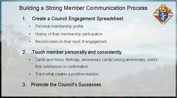 Building a Strong Member Communication Process 1. Create a Council Engagement Spreadsheet • Personal