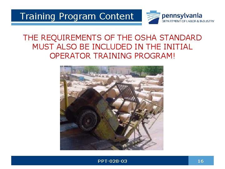 Training Program Content THE REQUIREMENTS OF THE OSHA STANDARD MUST ALSO BE INCLUDED IN