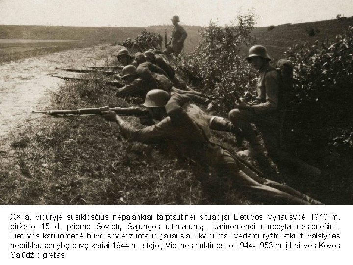 XX a. viduryje susiklosčius nepalankiai tarptautinei situacijai Lietuvos Vyriausybė 1940 m. birželio 15 d.