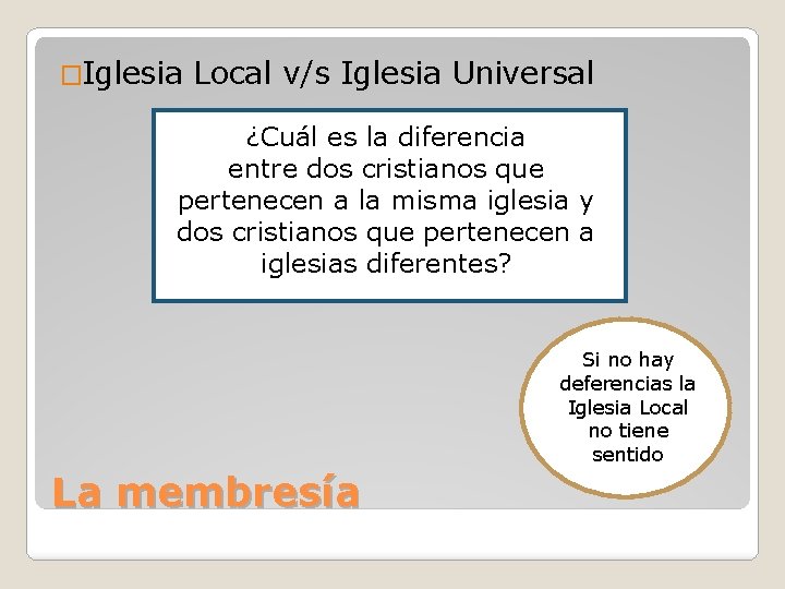 �Iglesia Local v/s Iglesia Universal ¿Cuál es la diferencia entre dos cristianos que pertenecen