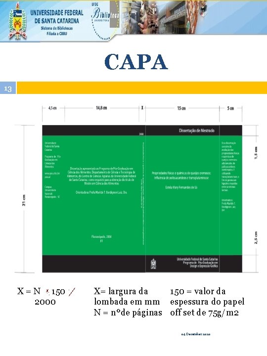 CAPA 13 X = N 150 2000 150 = valor da X= largura da