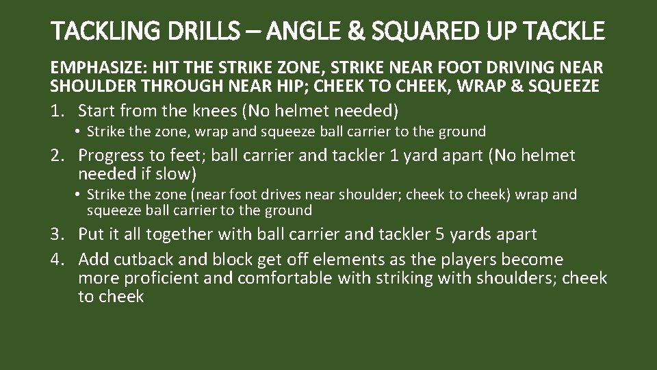 TACKLING DRILLS – ANGLE & SQUARED UP TACKLE EMPHASIZE: HIT THE STRIKE ZONE, STRIKE