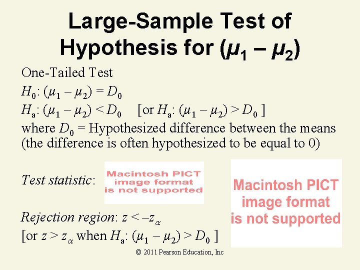 Large-Sample Test of Hypothesis for (µ 1 – µ 2) One-Tailed Test H 0: Large-Sample Test of Hypothesis for (µ 1 – µ 2) One-Tailed Test H 0: