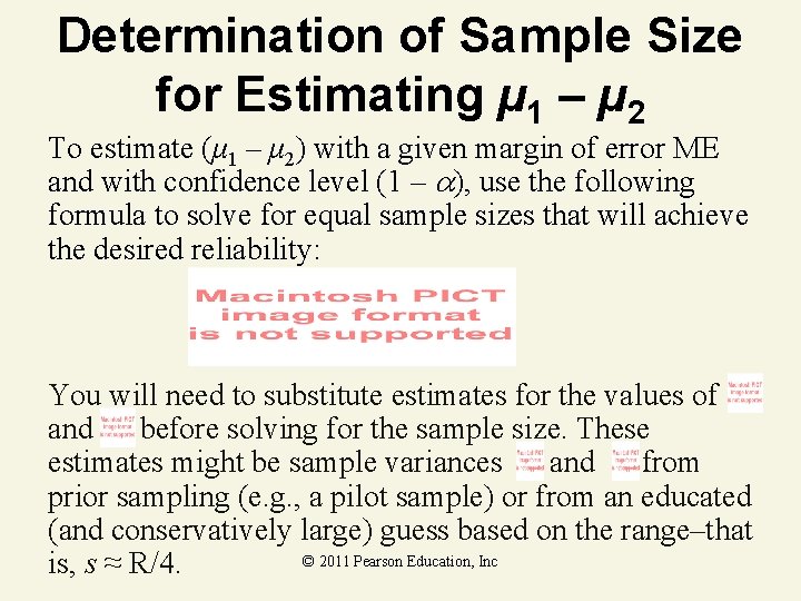 Determination of Sample Size for Estimating µ 1 – µ 2 To estimate (μ