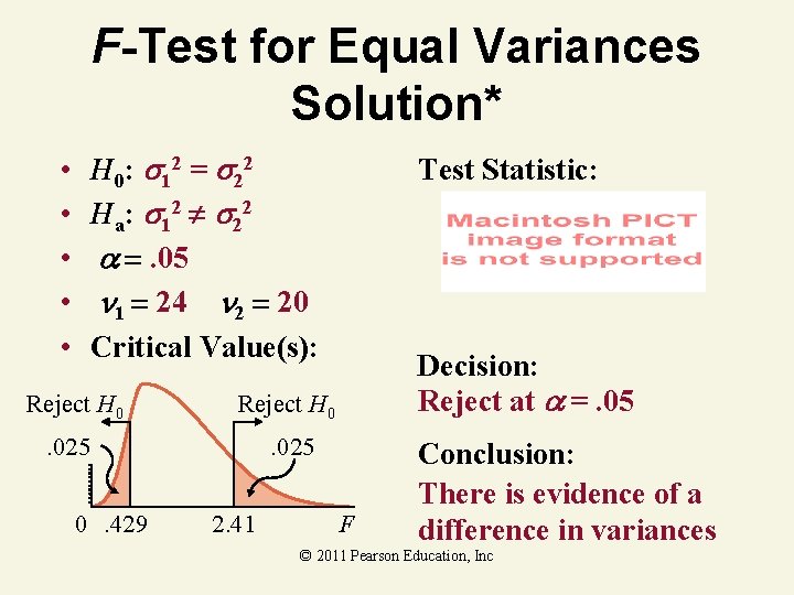 F-Test for Equal Variances Solution* • • • H 0: 12 = 22 Ha: