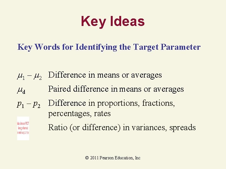 Key Ideas Key Words for Identifying the Target Parameter – Difference in means or