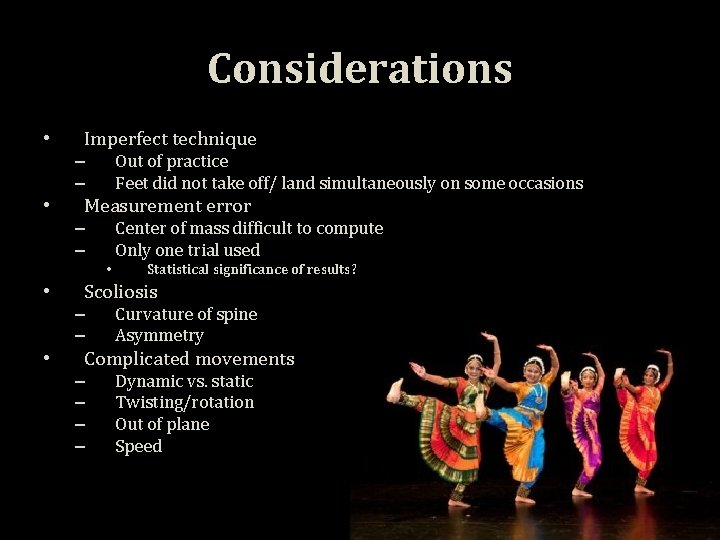 Considerations • Imperfect technique Out of practice Feet did not take off/ land simultaneously