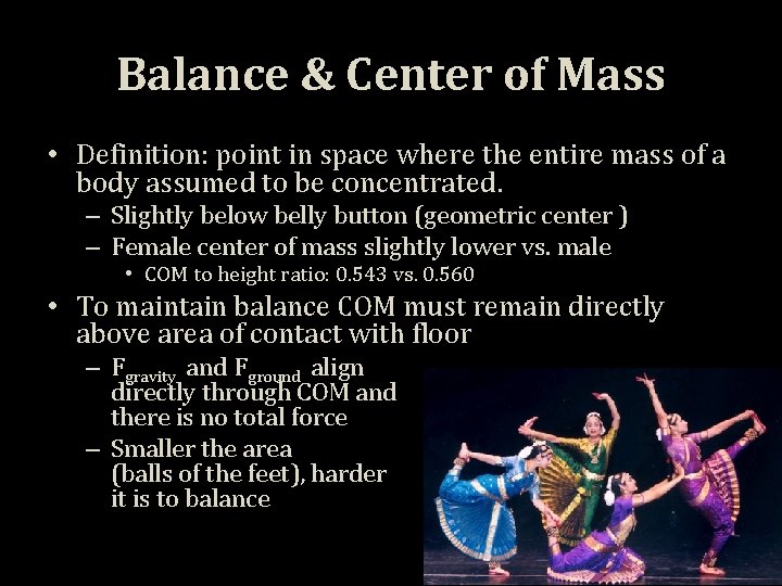 Balance & Center of Mass • Definition: point in space where the entire mass