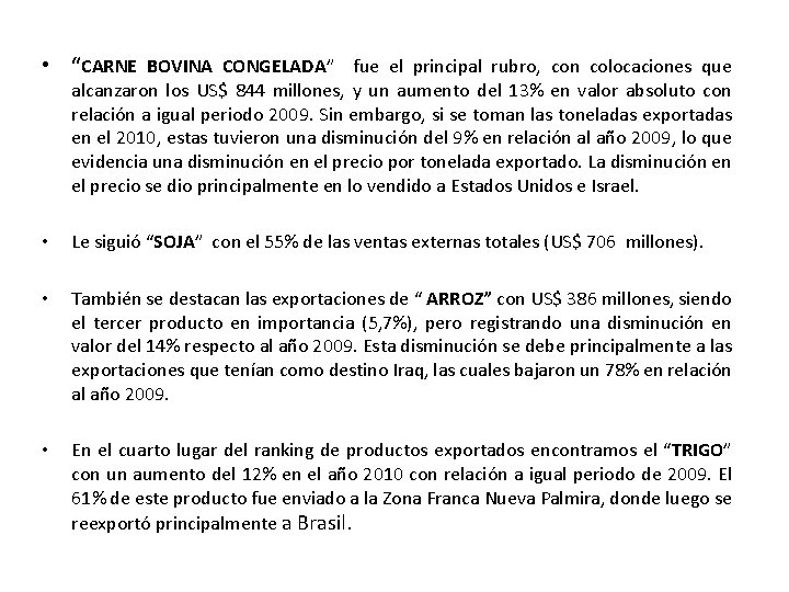  • “CARNE BOVINA CONGELADA” fue el principal rubro, con colocaciones que alcanzaron los