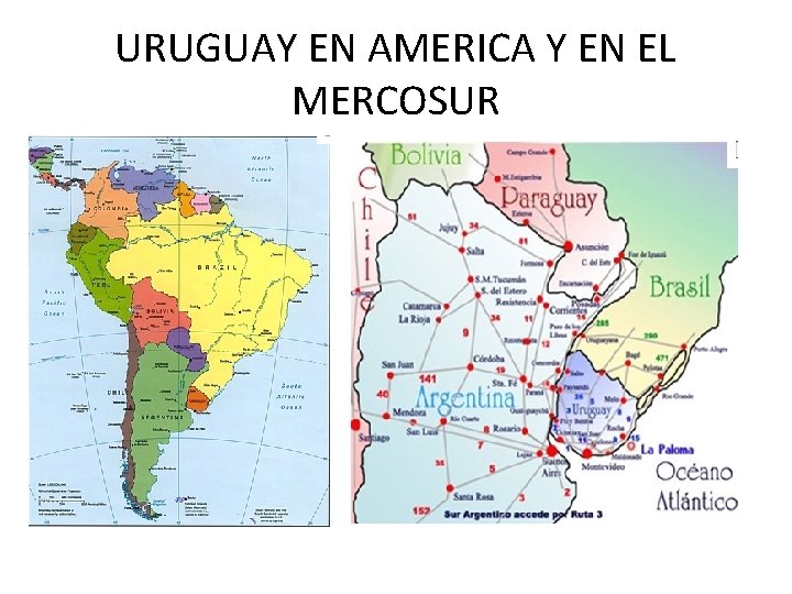 URUGUAY EN AMERICA Y EN EL MERCOSUR 