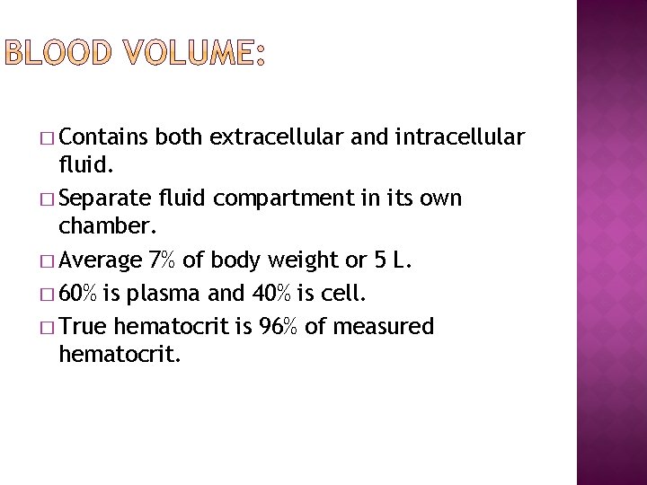 � Contains both extracellular and intracellular fluid. � Separate fluid compartment in its own