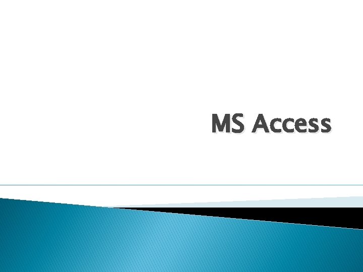 MS Access 