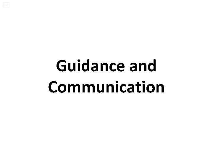 SM Guidance and Communication 