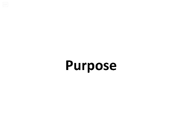 SM Purpose 