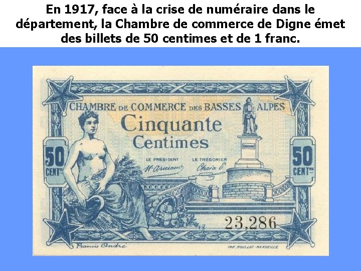 En 1917, face à la crise de numéraire dans le département, la Chambre de