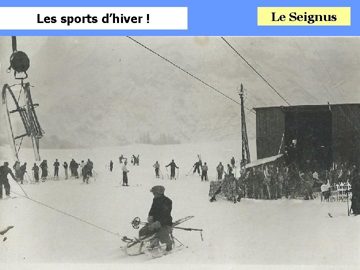 Les sports d’hiver ! Le Seignus 