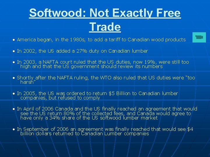 Softwood: Not Exactly Free Trade • America began, in the 1980 s, to add