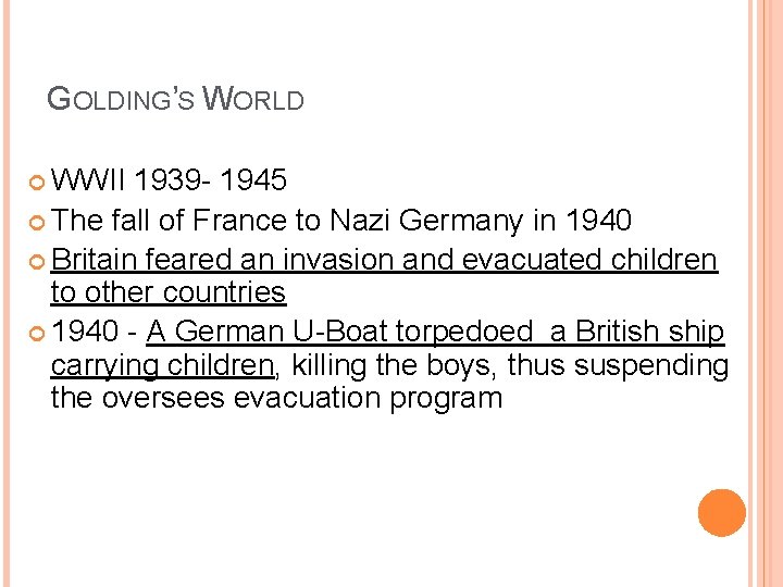 GOLDING’S WORLD WWII 1939 - 1945 The fall of France to Nazi Germany in