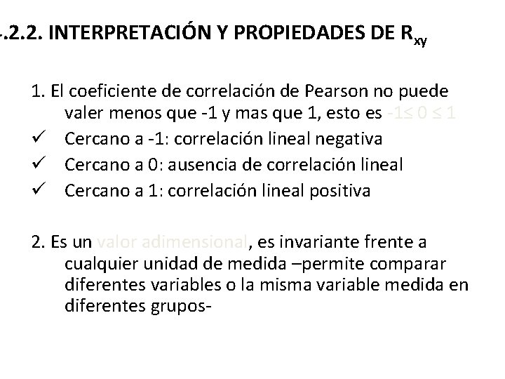 4. 2. 2. INTERPRETACIÓN Y PROPIEDADES DE Rxy 1. El coeficiente de correlación de