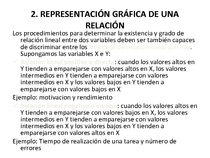 2. REPRESENTACIÓN GRÁFICA DE UNA RELACIÓN Los procedimientos para determinar la existencia y grado