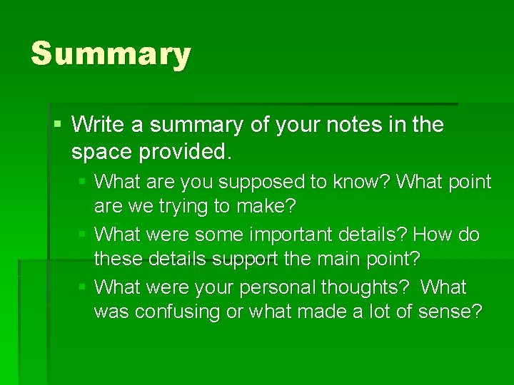 Summary § Write a summary of your notes in the space provided. § What