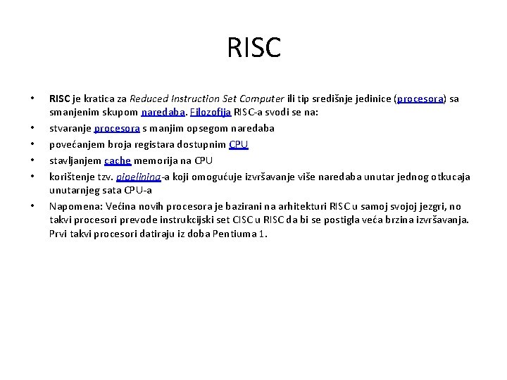 RISC • • • RISC je kratica za Reduced Instruction Set Computer ili tip