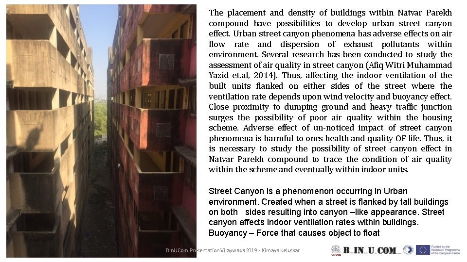 The placement and density of buildings within Natvar Parekh compound have possibilities to develop