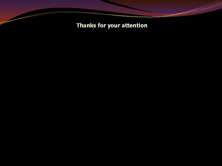 Thanks for your attention 