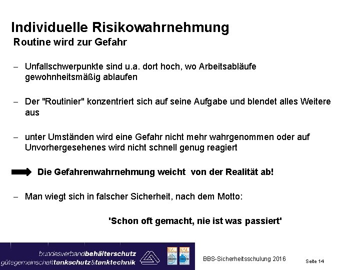Individuelle Risikowahrnehmung Routine wird zur Gefahr - Unfallschwerpunkte sind u. a. dort hoch, wo
