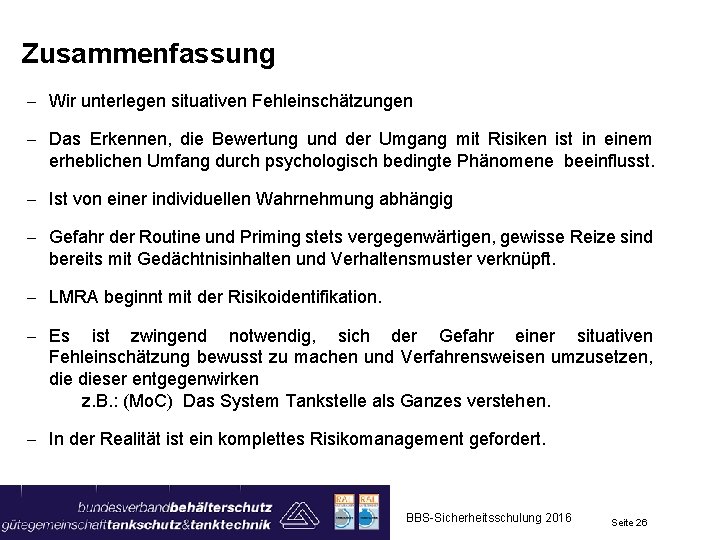 Zusammenfassung - Wir unterlegen situativen Fehleinschätzungen - Das Erkennen, die Bewertung und der Umgang
