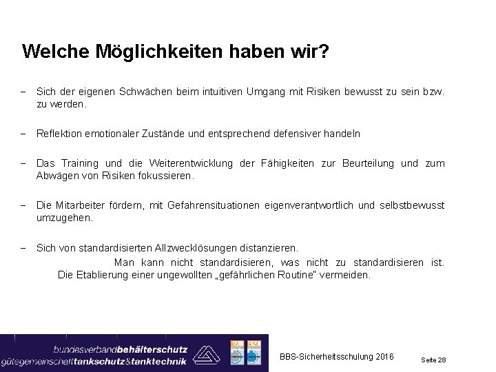 Welche Möglichkeiten haben wir? - Sich der eigenen Schwächen beim intuitiven Umgang mit Risiken