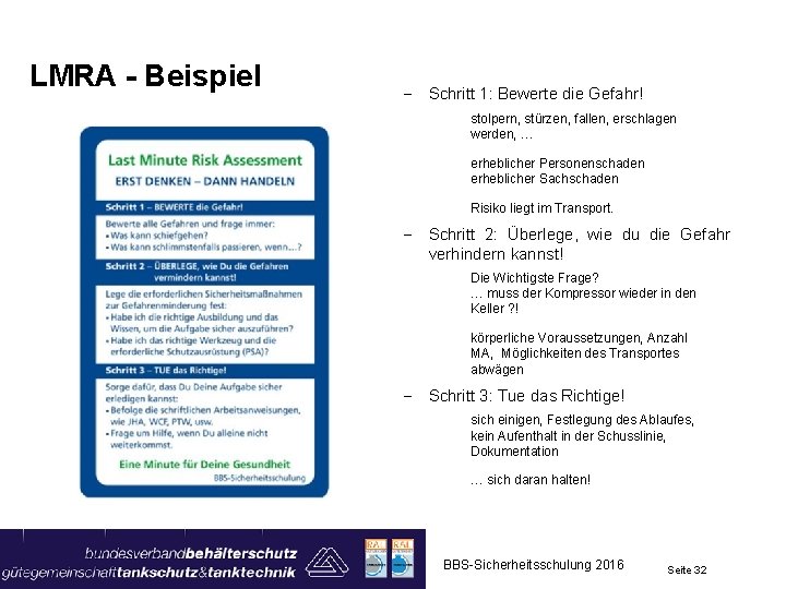 LMRA - Beispiel - Schritt 1: Bewerte die Gefahr! stolpern, stürzen, fallen, erschlagen werden,