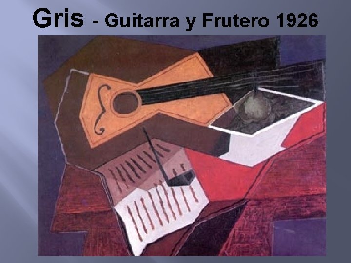 Gris - Guitarra y Frutero 1926 