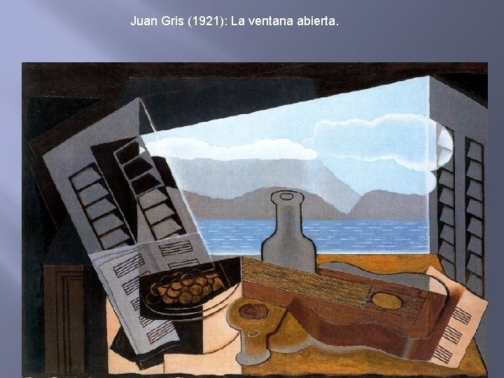 Juan Gris (1921): La ventana abierta. 