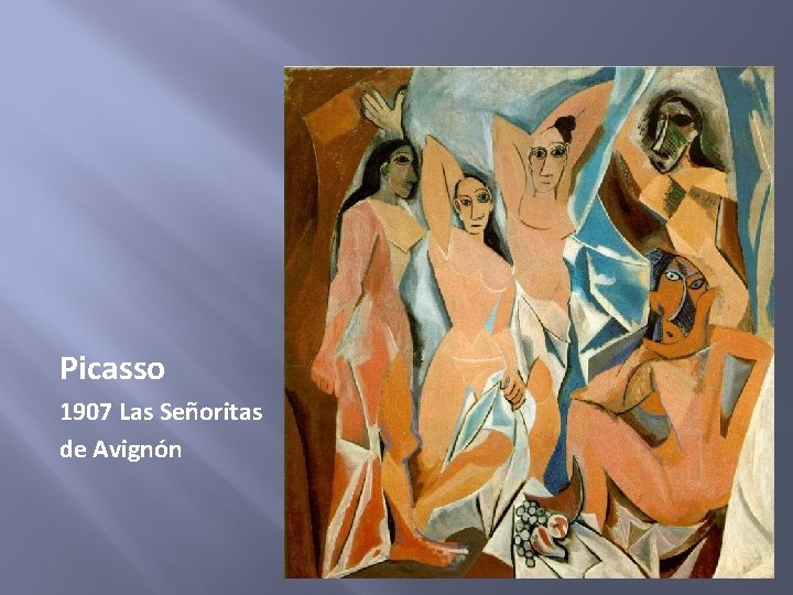 Picasso 1907 Las Señoritas de Avignón 