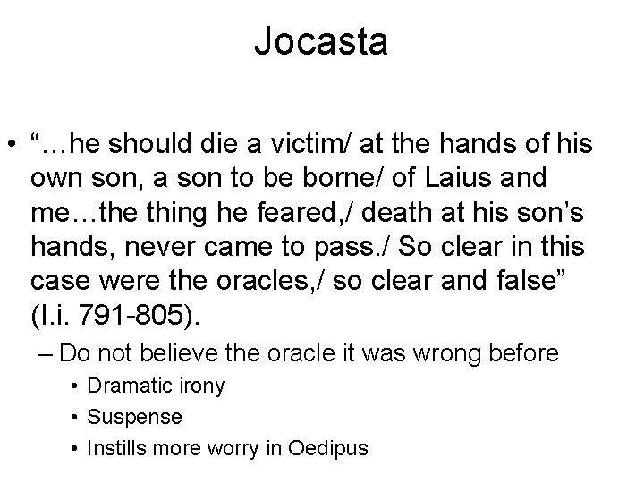 Jocasta • “…he should die a victim/ at the hands of his own son,