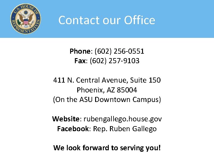 Contact our Office Phone: (602) 256 -0551 Fax: (602) 257 -9103 411 N. Central