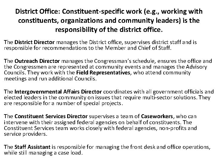 District Office: Constituent-specific work (e. g. , working with constituents, organizations and community leaders)