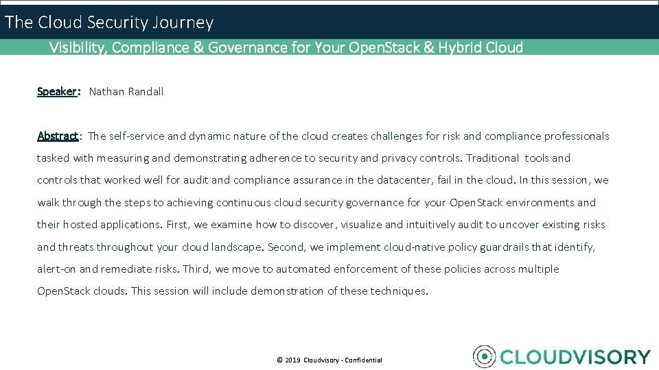 The Cloud Security Journey Visibility, Compliance & Governance for Your Open. Stack & Hybrid