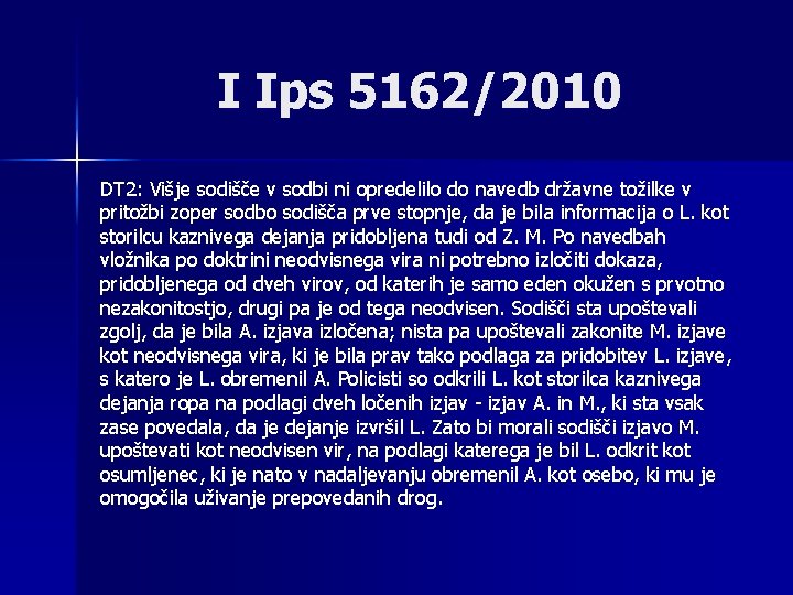 I Ips 5162/2010 DT 2: Višje sodišče v sodbi ni opredelilo do navedb državne