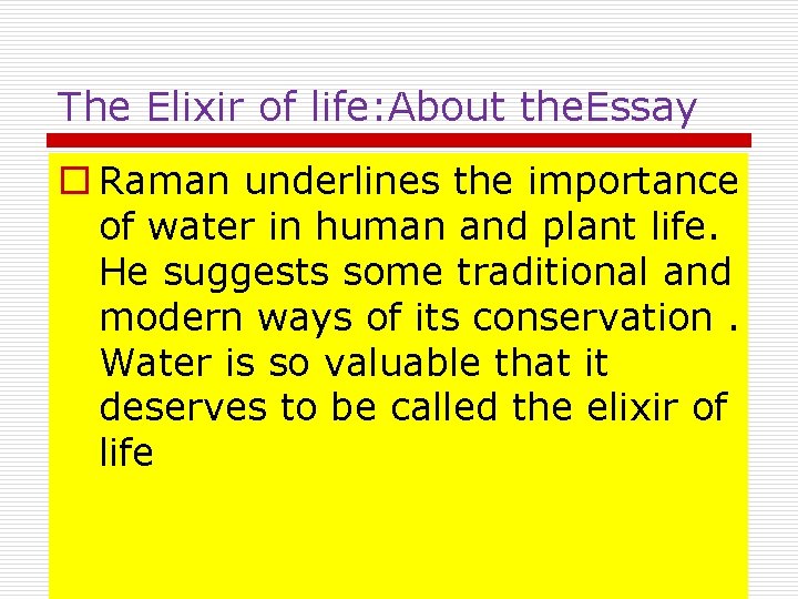The Elixir of life: About the. Essay o Raman underlines the importance of water