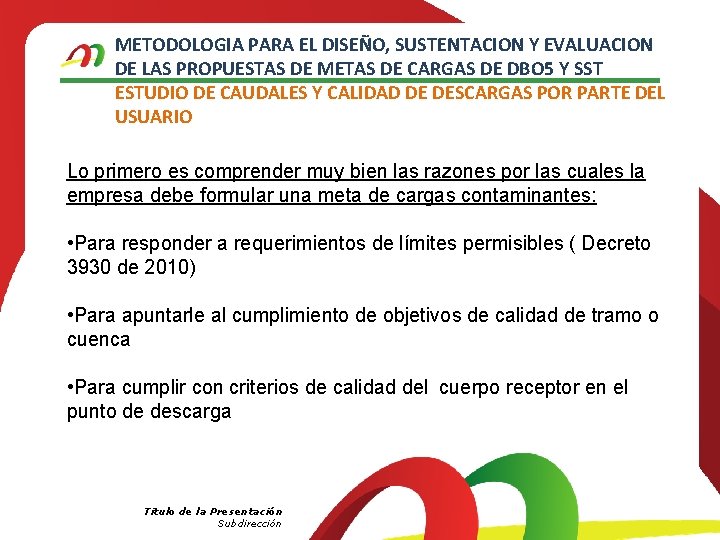 METODOLOGIA PARA EL DISEÑO, SUSTENTACION Y EVALUACION DE LAS PROPUESTAS DE METAS DE CARGAS