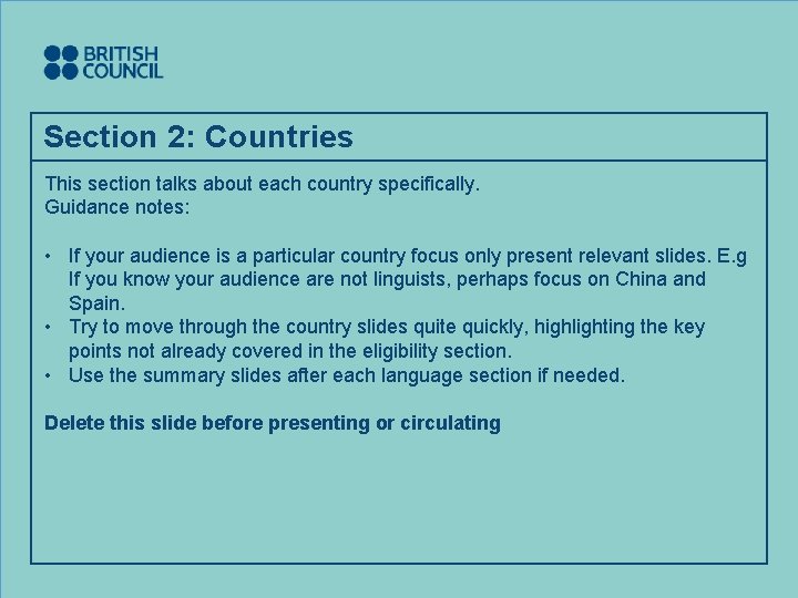 Section 2: Countries This section talks about each country specifically. Guidance notes: • If