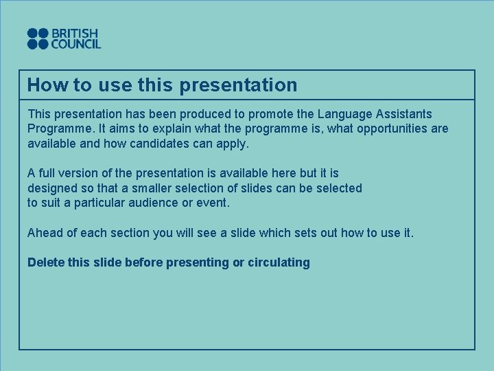 How to use this presentation This presentation has been produced to promote the Language