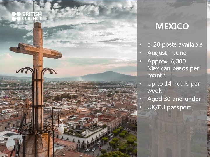 MEXICO • c. 20 posts available • August – June • Approx. 8, 000