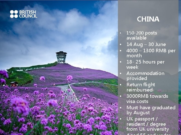 CHINA • • • 150 -200 posts available 14 Aug – 30 June 4000