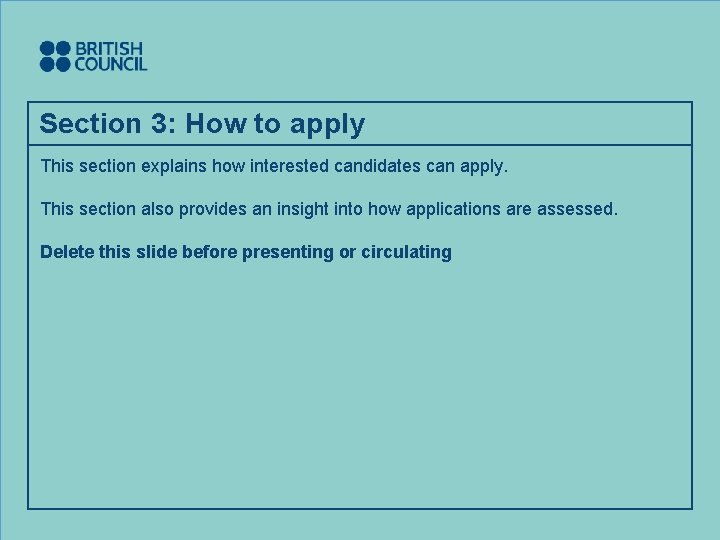 Section 3: How to apply This section explains how interested candidates can apply. This