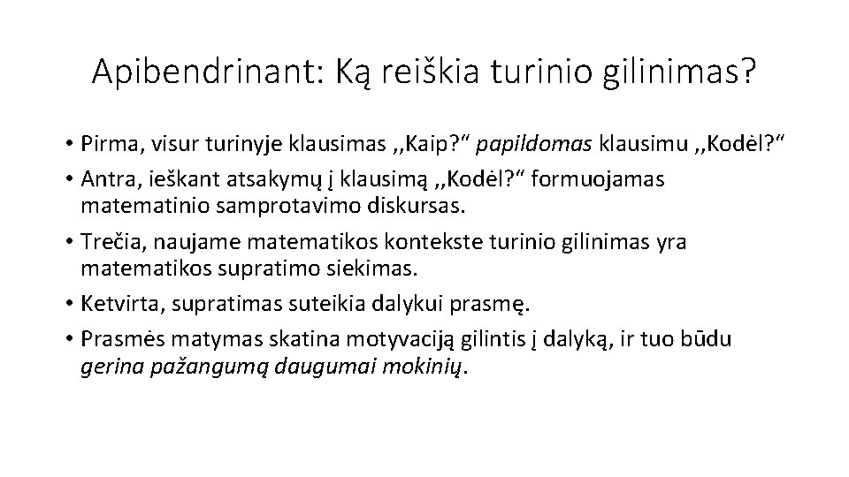 Apibendrinant: Ką reiškia turinio gilinimas? • Pirma, visur turinyje klausimas , , Kaip? “