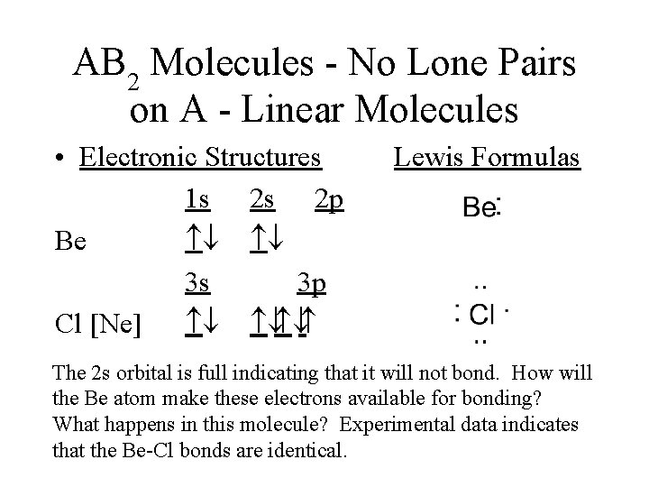 AB 2 Molecules - No Lone Pairs on A - Linear Molecules • Electronic