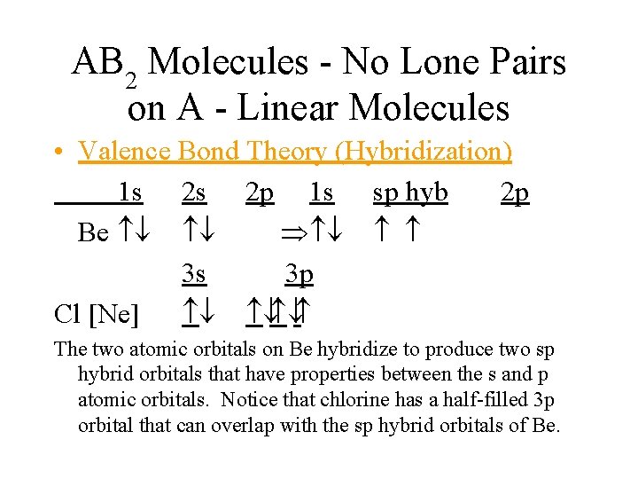 AB 2 Molecules - No Lone Pairs on A - Linear Molecules • Valence